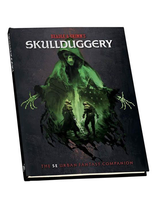 Skullduggery The 5E Urban Fantasy Companion Skullduggery The 5E Urban Fantasy Companion