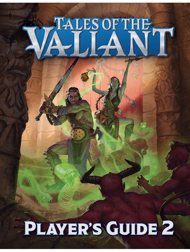 Tales Of The Valiant RPG Player’s Guide 2 Tales Of The Valiant RPG Player’s Guide 2
