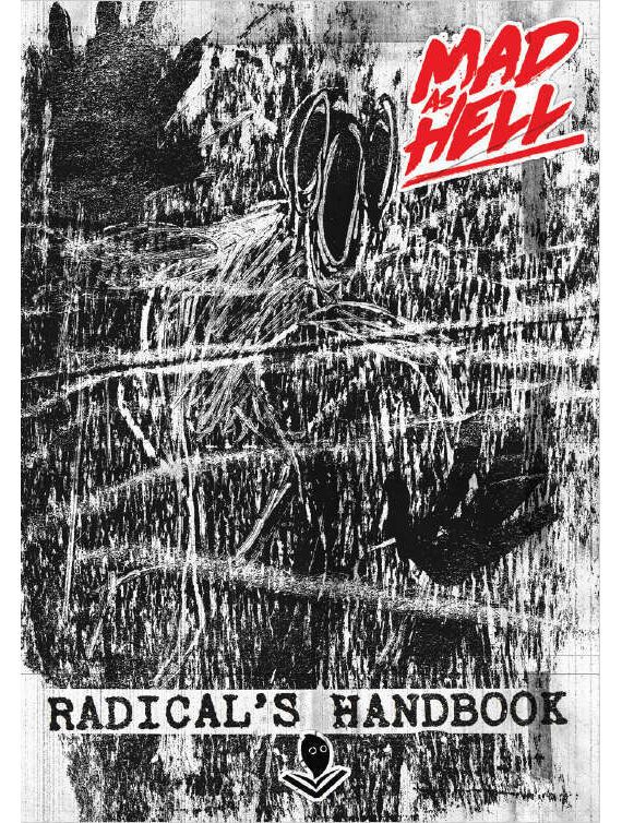 Mad As Hell Radical's Handbook Mad As Hell Radical's Handbook