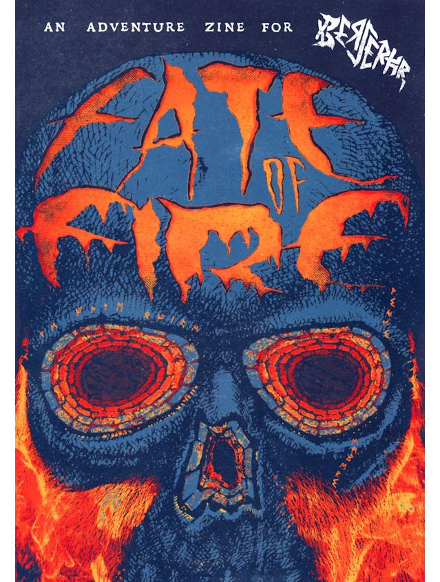 Berserkr Fate Of Fire (Adventure Zine) Berserkr Fate Of Fire (Adventure Zine)