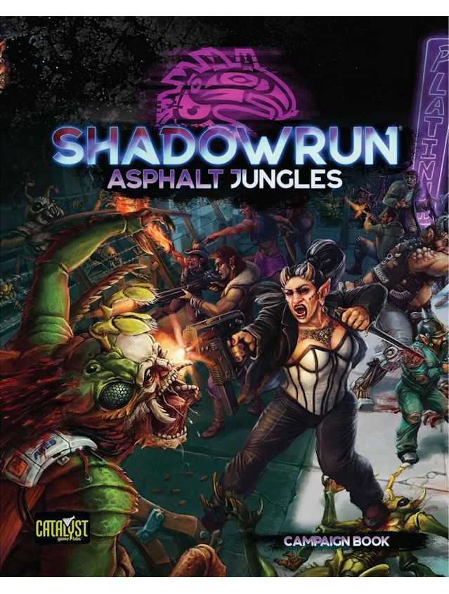 Shadowrun Sixth World RPG Asphalt Jungles Shadowrun Sixth World RPG Asphalt Jungles