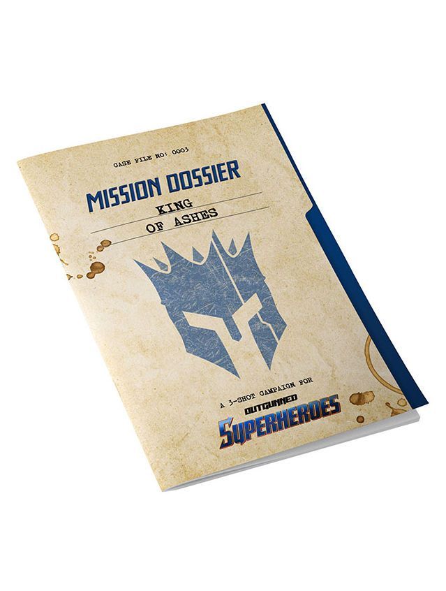 Outgunned Superheroes Mission Dossier King Of Ashes