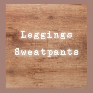 Leggings &amp; Sweatpants