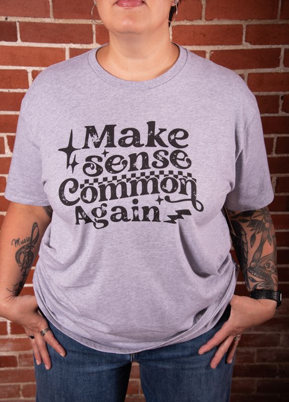 Gray Make Sense Common Graphic Tee