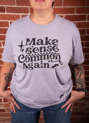 Gray Make Sense Common Graphic Tee