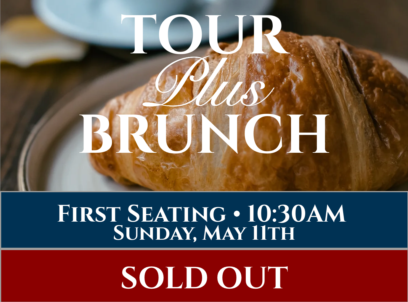 Mother&#39;s Day Brunch - First Seating - 10:30AM