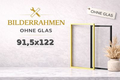 Bilderrahmen ohne Glas 91,5x122 cm