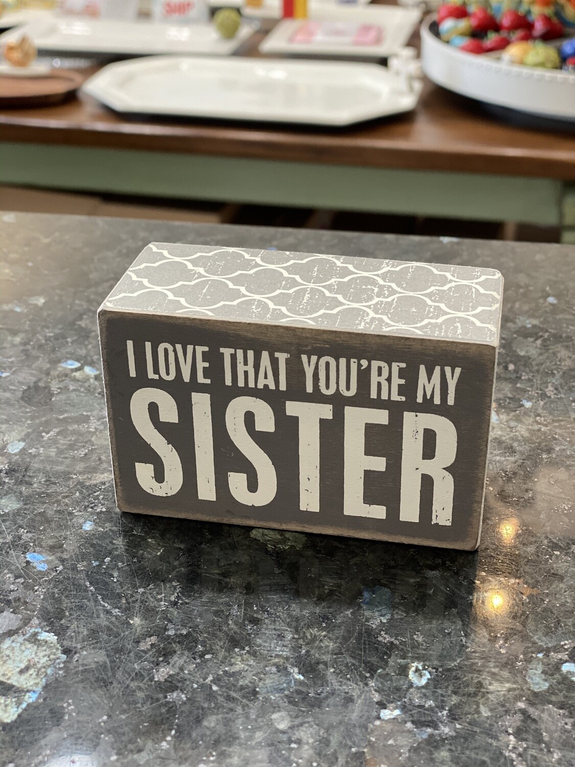 Box Sign - You're My Sister
