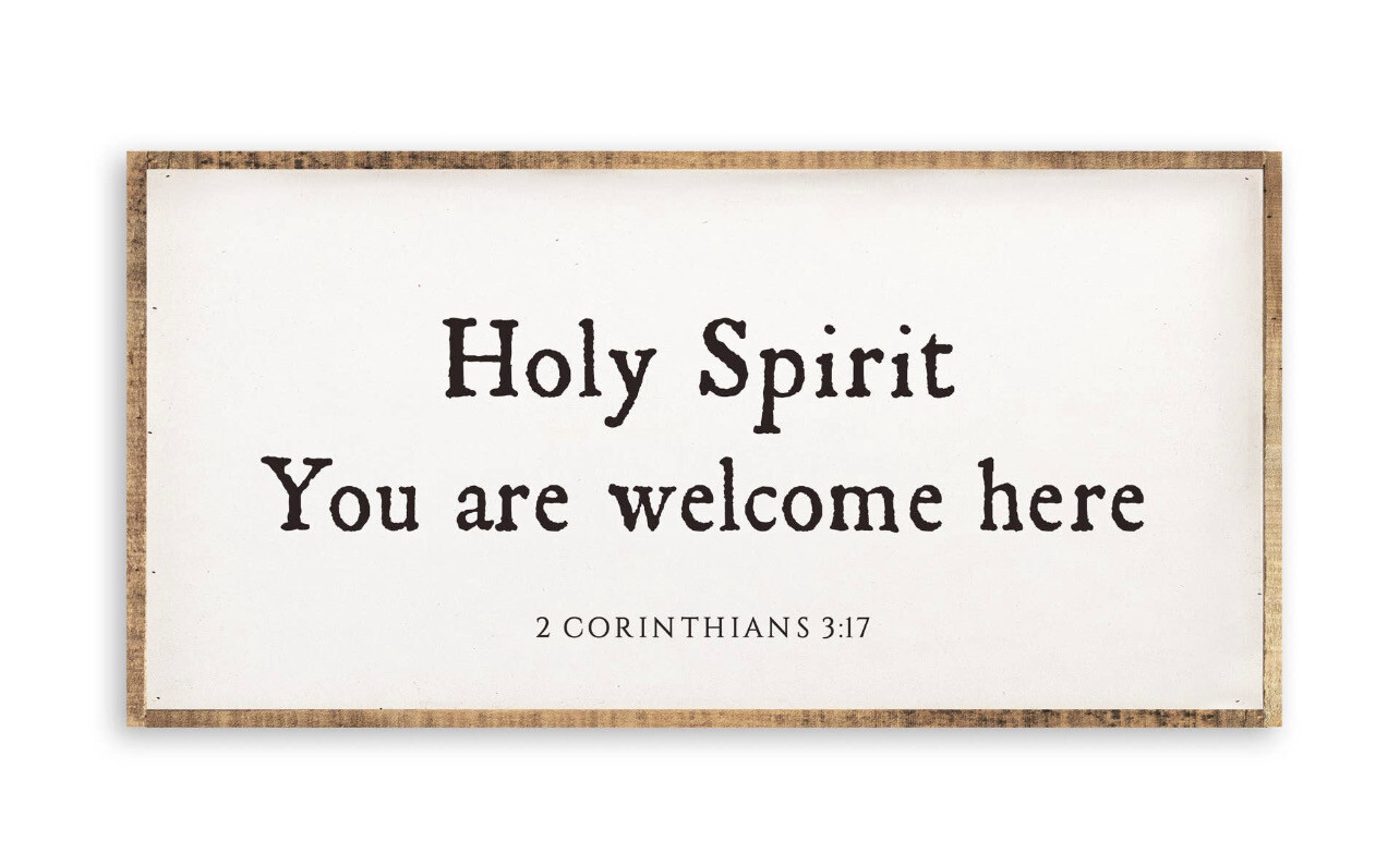 24x12 Holy Spirit You Are Welcome Here Wood Sign