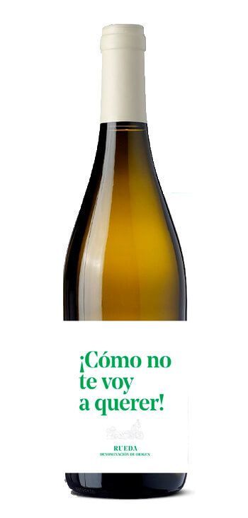 Vino blanco D.O. Rueda ¡CÓMO NO TE VOY A QUERER! 75 cl.