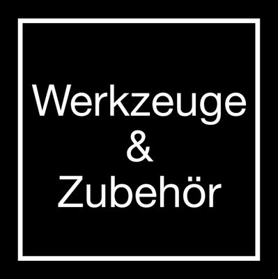 Werkzeuge & Zubehör
