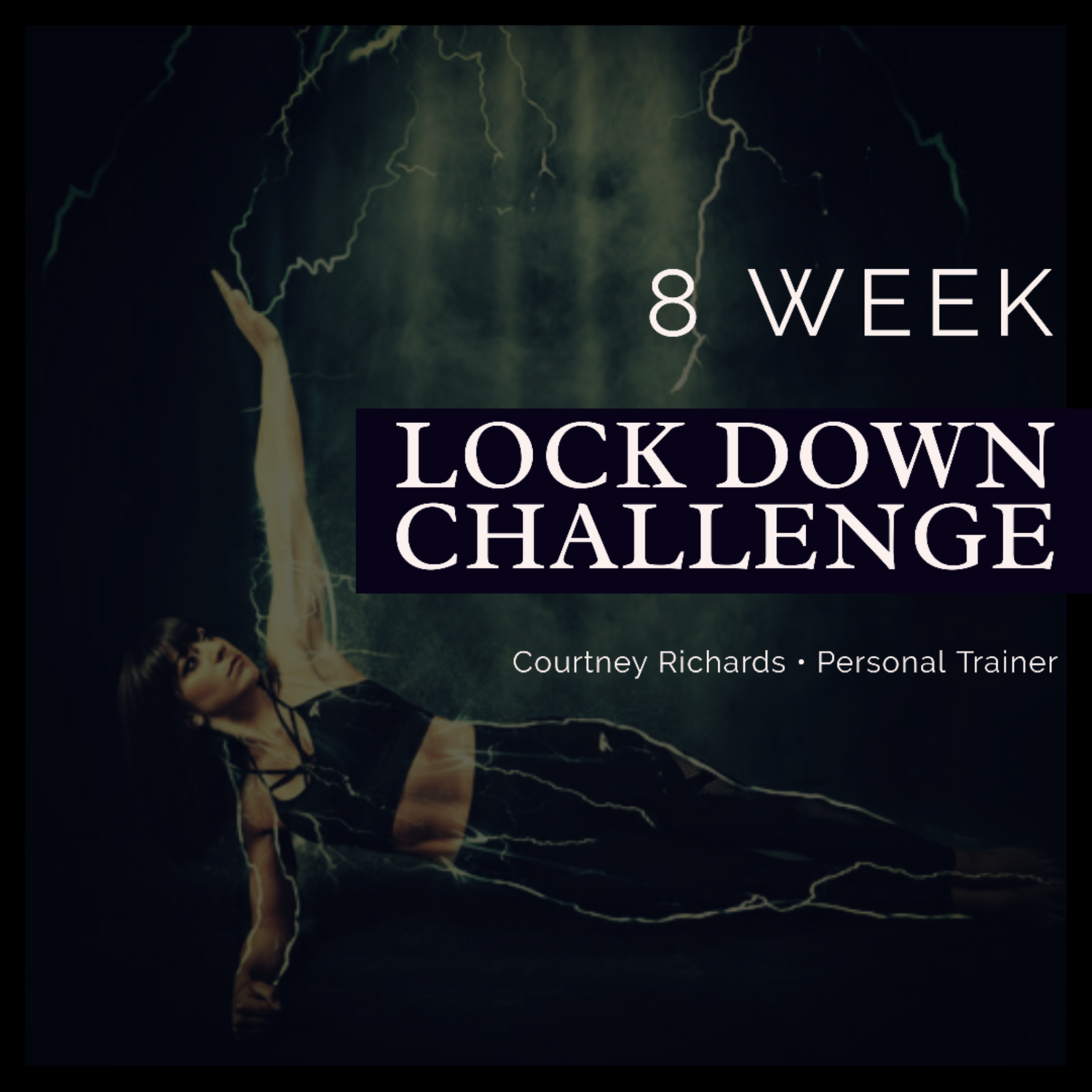 8 Week Lock Down Challenge