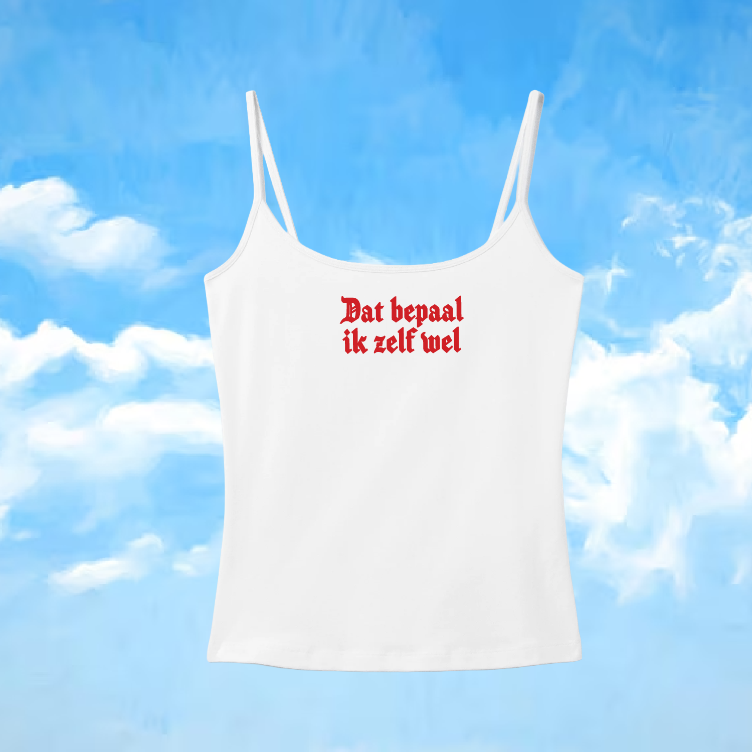 Spaghetti top 'Dat bepaal ik zelf wel' — image 1 of 7, by Juul Lit