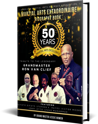 Limited Edition Martial Arts Extraordinaire Biography Book Signed Copy by Grandmaster Ron Van Clief