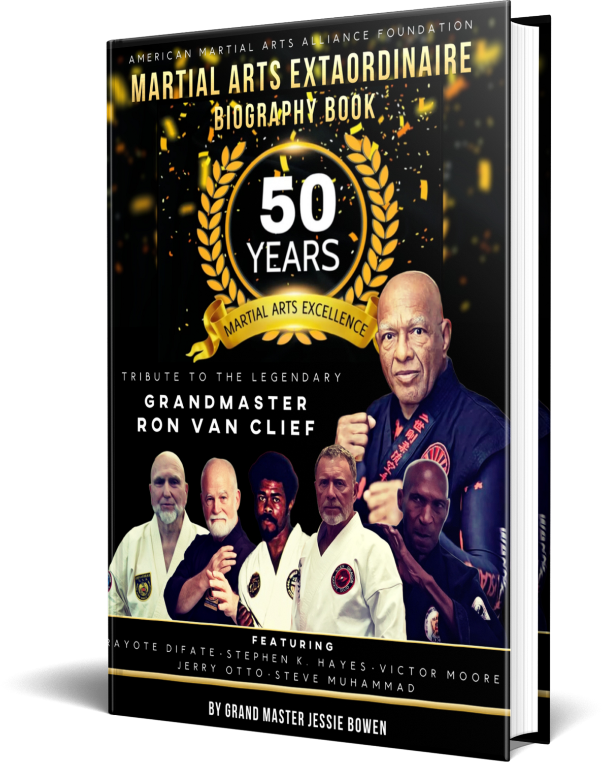 Martial Arts Extraordinaire Biography Book: Special Tribute to Ron Van Clief