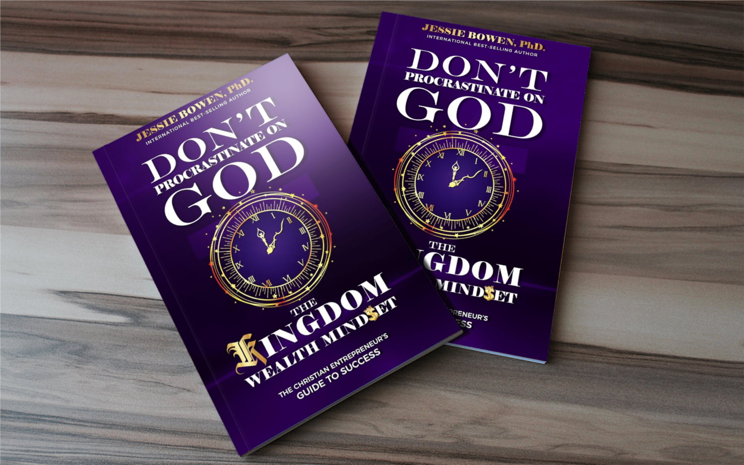 Don't Procrastinate on God: The Kingdom Wealth Mindset