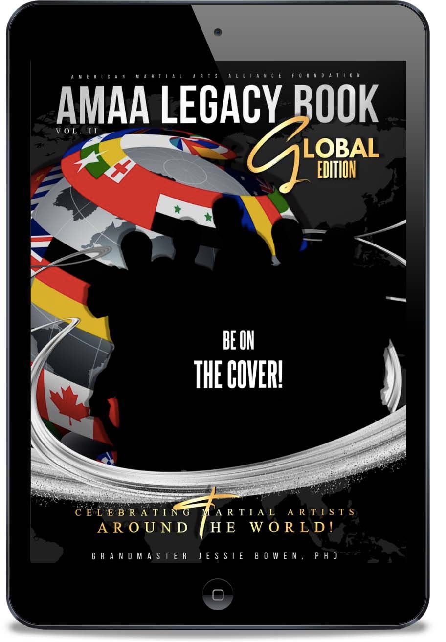 2025 AMAA Legacy Book 2nd Edition: A Martial Arts Biography Anthology CELEBRATING MARTIAL ARTISTS AROUND THE GLOBE! (PDF Download)