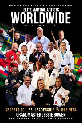 2025 Elite Martial Artists Worldwide Volume III: Secrets to Life, Leadership &amp; Business