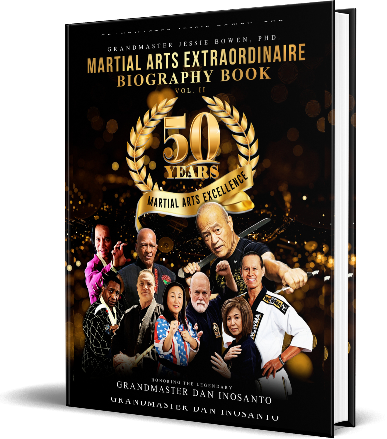 Martial Arts Extraordinaire: 50-Year Biography Book – Volume 2, A Tribute to Dan Inosanto and Martial Arts Legends (Paperback)