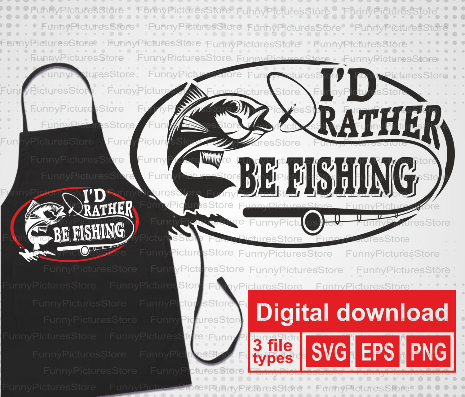 Download I D Rather Be Fishing Svg Print On An Apron Gift For Dad Bbq Vector Svg Files For Printing And Cut Funny Inscription On The Apron Diy