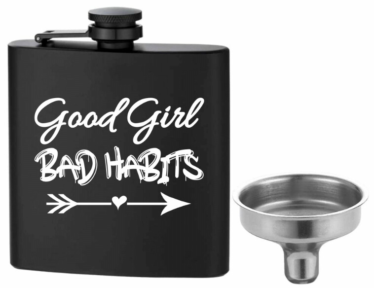 Flask - &quot;Good Girl, Bad Habit&quot; 1 pcs 6oz Matte Black Stainless Steel w/1 pcs Funnel