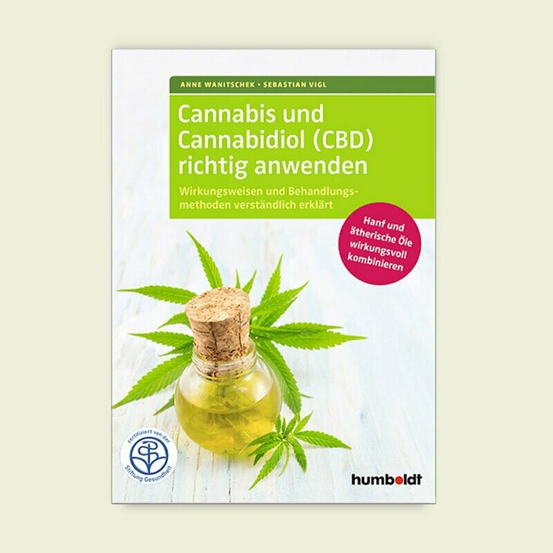 Cannabis und Cannabidiol (CBD) richtig anwenden