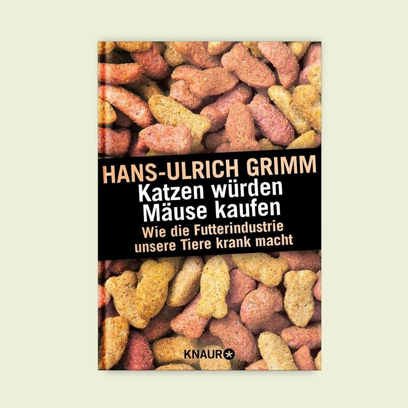 Katzen würden Mäuse kaufen – Wie die Futterindustrie unsere Tiere krank macht