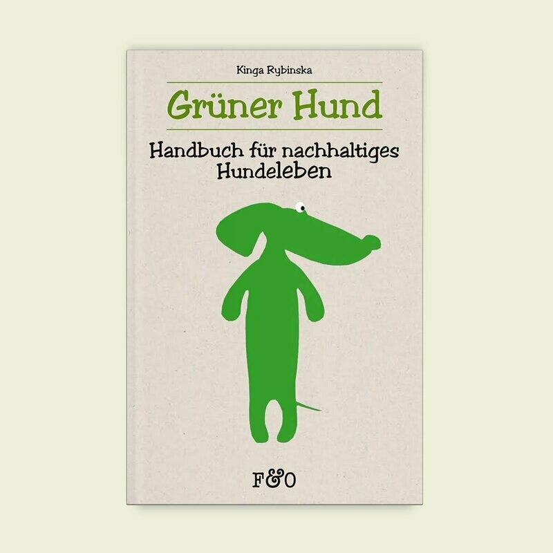 Grüner Hund – Handbuch für nachhaltiges Hundeleben