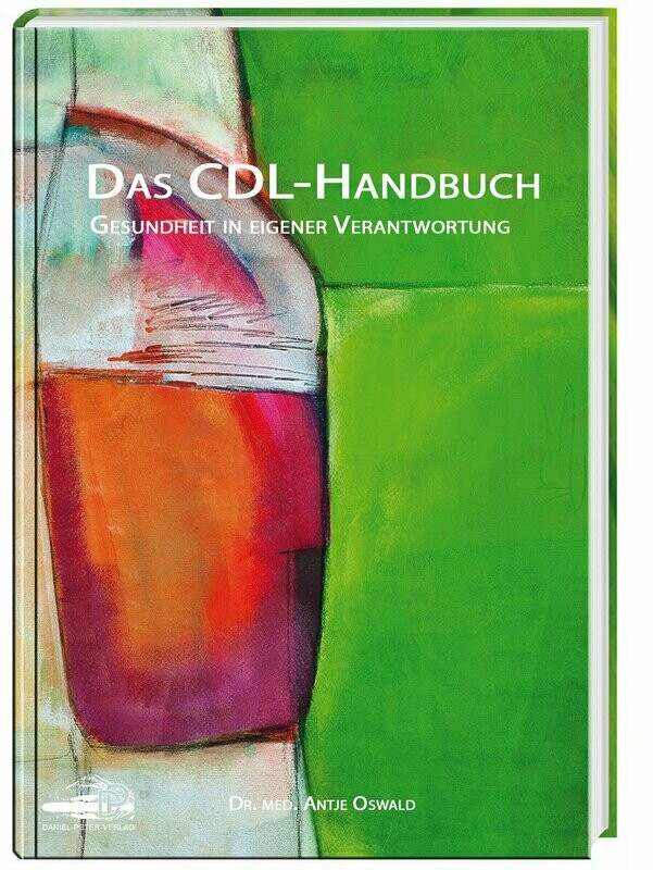 Das CDL-Handbuch - Gesundheit in eigener Verantwortung Antje Oswald Das CDL-Handbuch - Gesundheit in eigener Verantwortung Antje Oswald