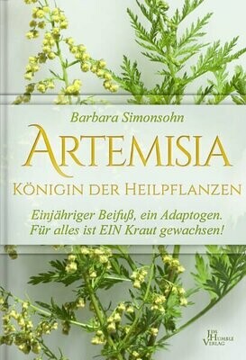 Artemisia - Königin der Heilpflanzen von Barbara Simonsohn