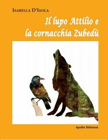 Il lupo Attilio e la cornacchia Zubedù