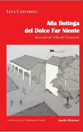 Alla bottega del dolce far niente – Racconti all’alba del tramonto