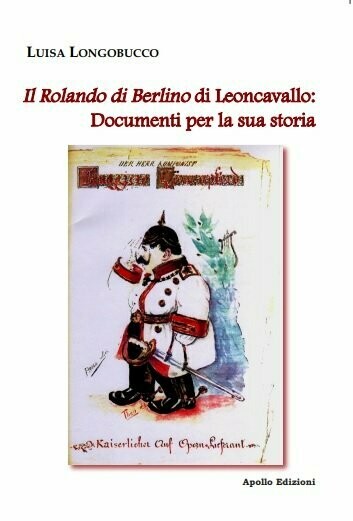 Il Rolando di Berlino di Leoncavallo: Documenti per la sua storia
