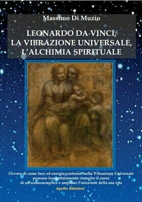 Leonardo da Vinci, la vibrazione universale, l’alchimia spirituale