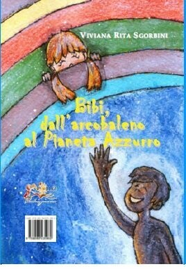Bibi, dall’arcobaleno al Pianeta Azzurro – Bibi, dell’arcoiris al Planeta Azul