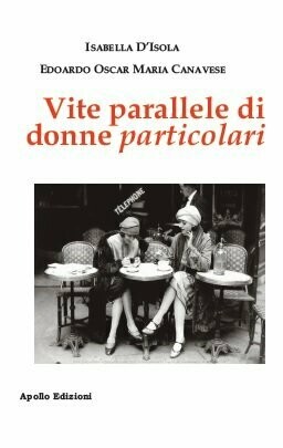 Vite parallele di donne particolari