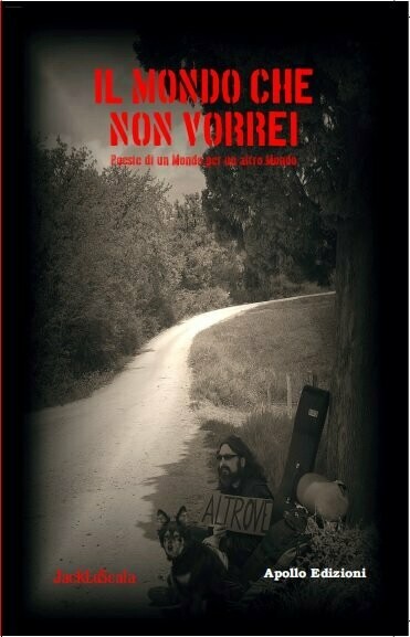 Il mondo che non vorrei – Poesie di un Mondo per un altro Mondo