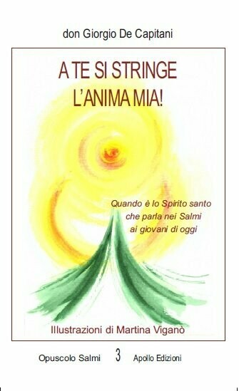 A te si stringe l’anima mia! - Quando è lo Spirito santo che parla nei Salmi ai giovani di oggi