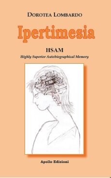 Ipertimesia – HSAM – Highly Superior Autobiographical Memory