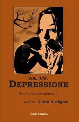 Depressione - Storie dei suoi mille volti