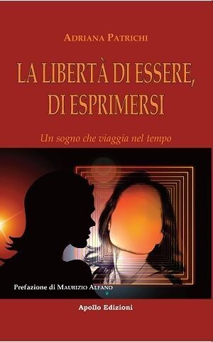 La libertà di essere, di esprimersi. Un sogno che viaggia nel tempo