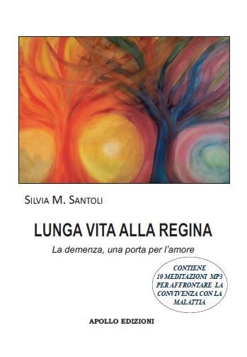 Lunga vita alla regina, La demenza, una porta per l’amore