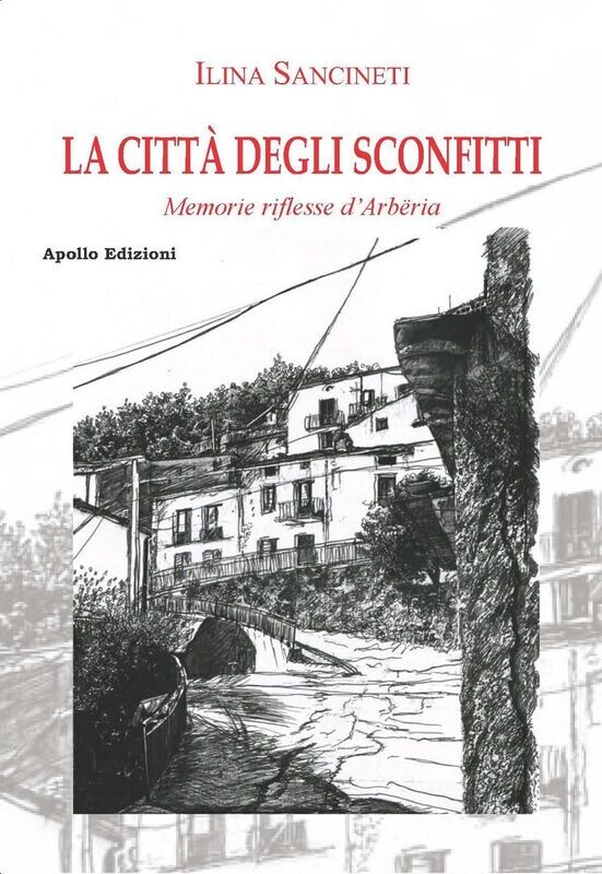 La città degli sconfitti - Memorie riflesse d’Arbëria