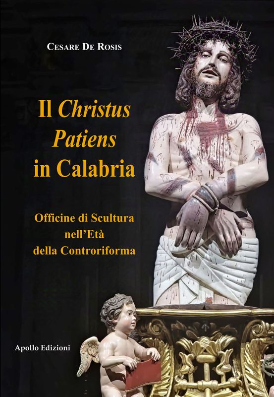 Il Christus Patiens in Calabria Officine di Scultura nell’Età della Controriforma