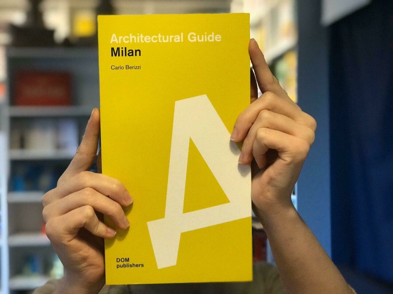 Милан. Архитектурный путеводитель (Английский)