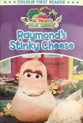 Colour First Reader: Mr Bloom's Nursery Raymond’s Stinky Cheese