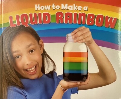 Hands-On Science Fun: How to Make a Liquid Rainbow