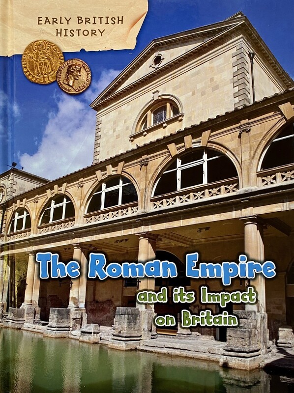 Early British History: The Roman Empire & Its Impact On Britain