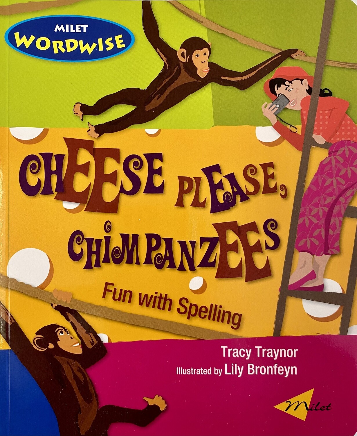 Cheese Please, Chimpanzees: Fun With Spelling
