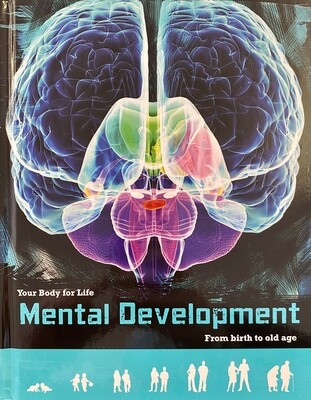 Your Body for Life - Mental Development: From Birth to Old Age